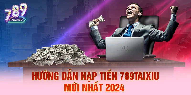 Hướng dẫn nạp tiền tại tobet888